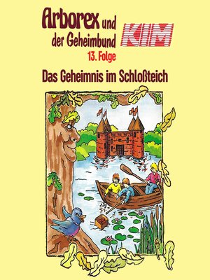 cover image of Arborex und der Geheimbund KIM, Folge 13